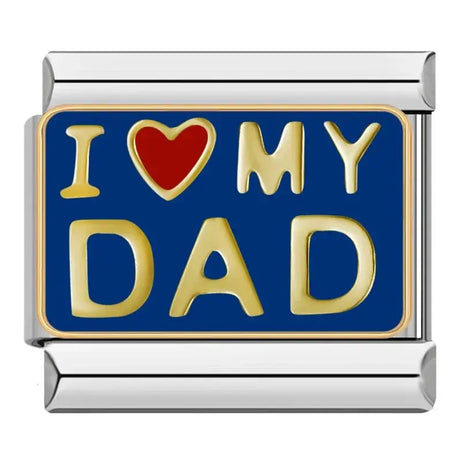 I Love My Dad Charm - İtalyan Charm Bileklik